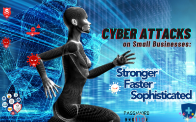 Cyberattacks on small businesses: Stronger, faster and more sophisticated